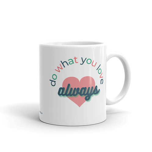 do what you love. always.